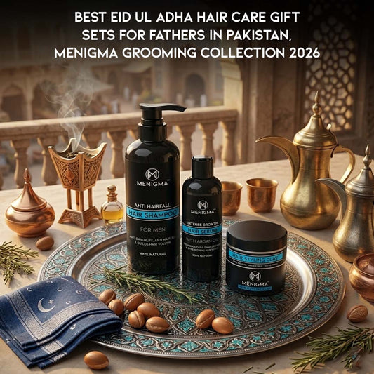 Best Eid ul Adha Hair Care Gift Sets for Fathers in Pakistan – Menigma Grooming Collection 2026