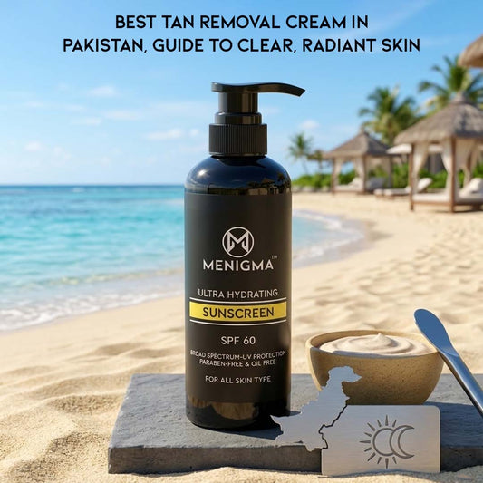Best Tan Removal Cream in Pakistan – Guide to Clear, Radiant Skin