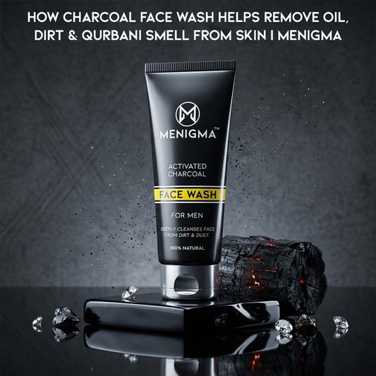 How Eid ul Adha Charcoal Face Wash Helps Remove Oil, Dirt &amp; Qurbani Smell from Skin | Menigma